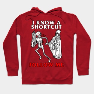 I Know A Shortcut Hoodie